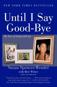 Until I Say Good-Bye by Susan Spencer-Wendel